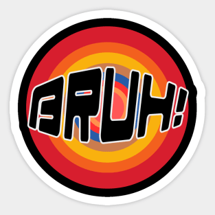 Bruh Sticker